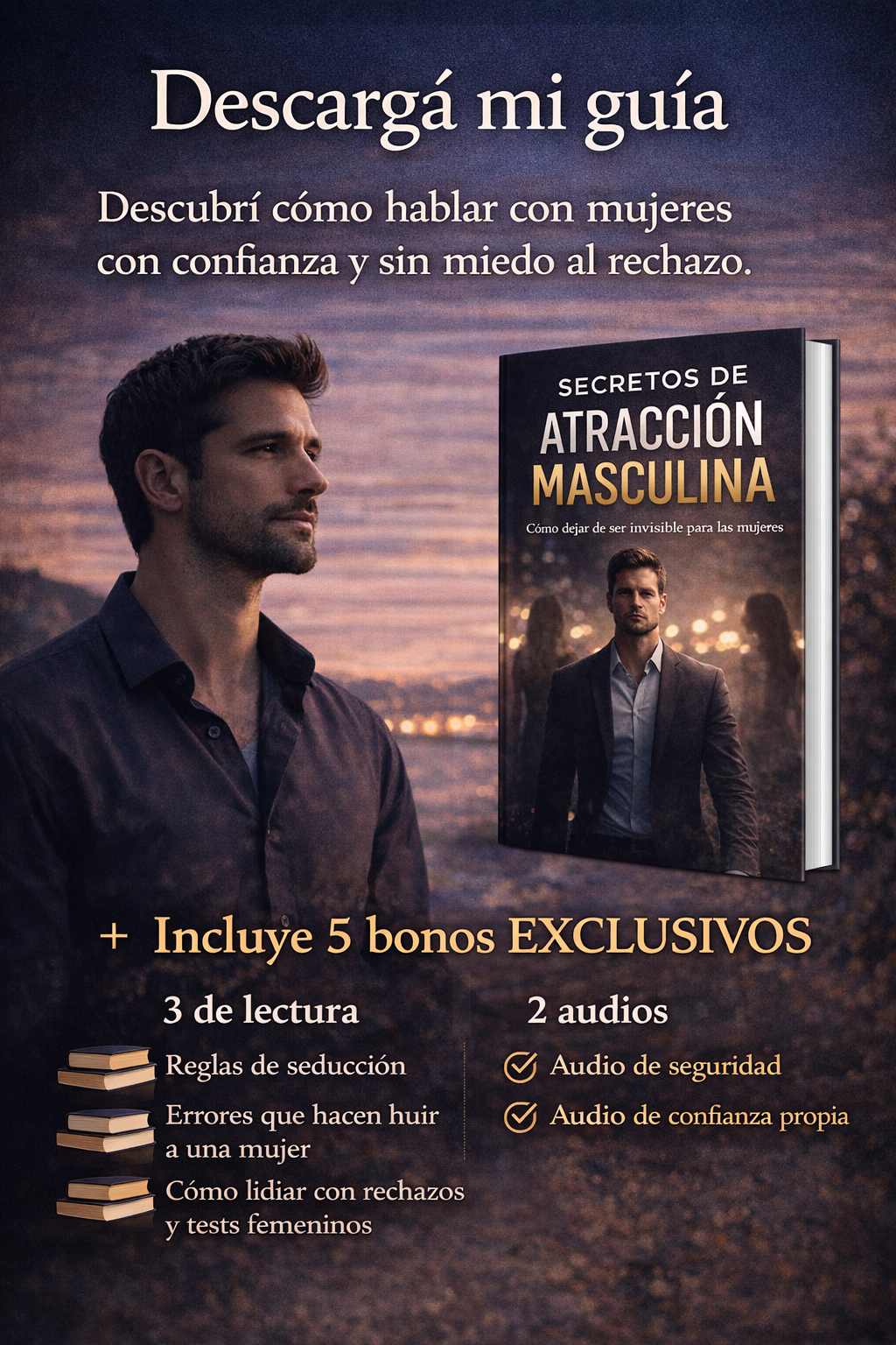 Secretos de Atracción Masculina - Cómo dejar de ser invisible para las mujeres